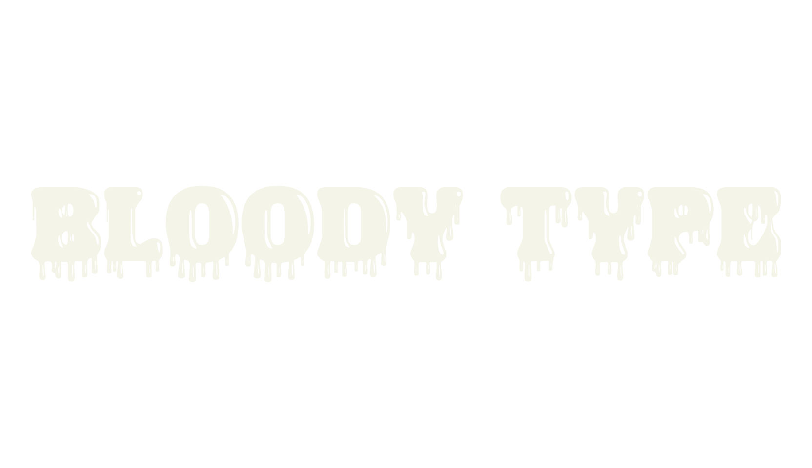 BLOODY TYPE