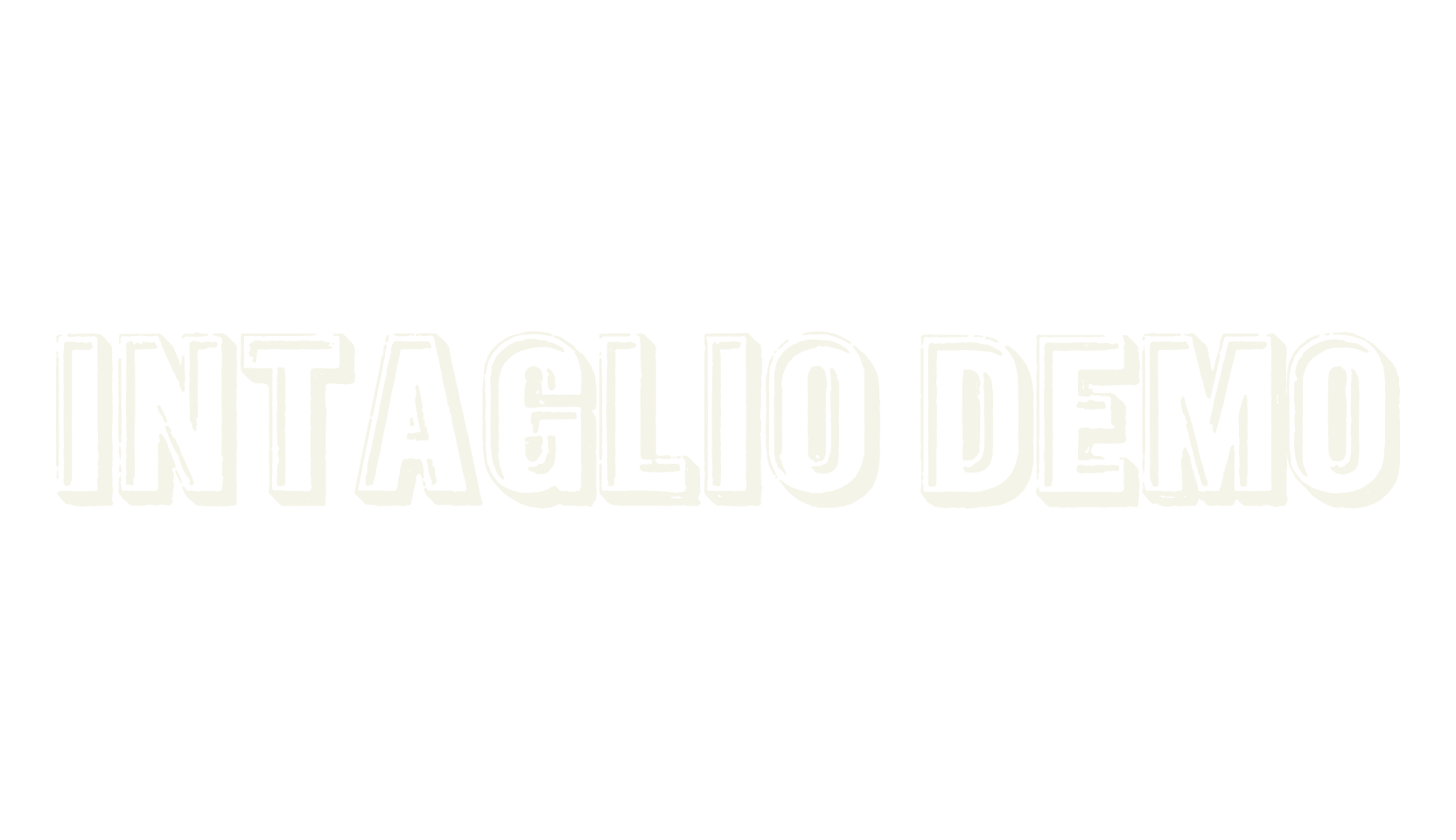 Intaglio DEMO